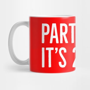 Party like it's 2019 Mug